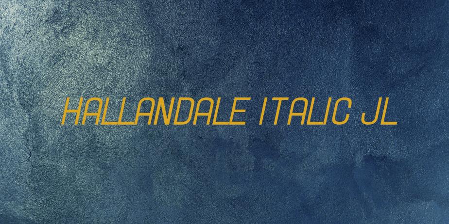 Fonte Hallandale Italic JL