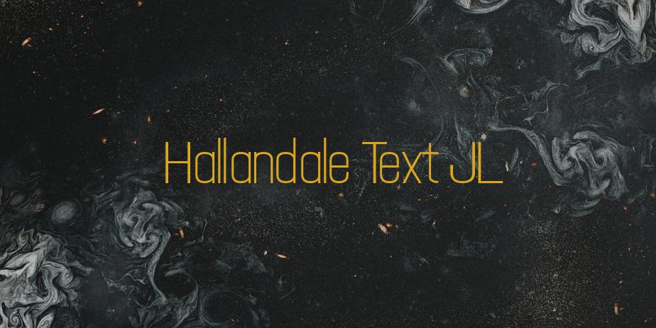 Fonte Hallandale Text JL