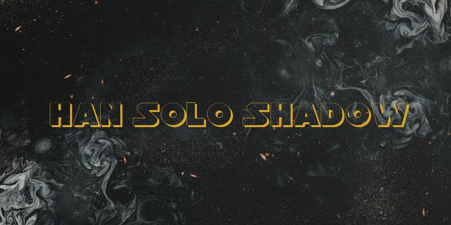 Fonte Han Solo Shadow