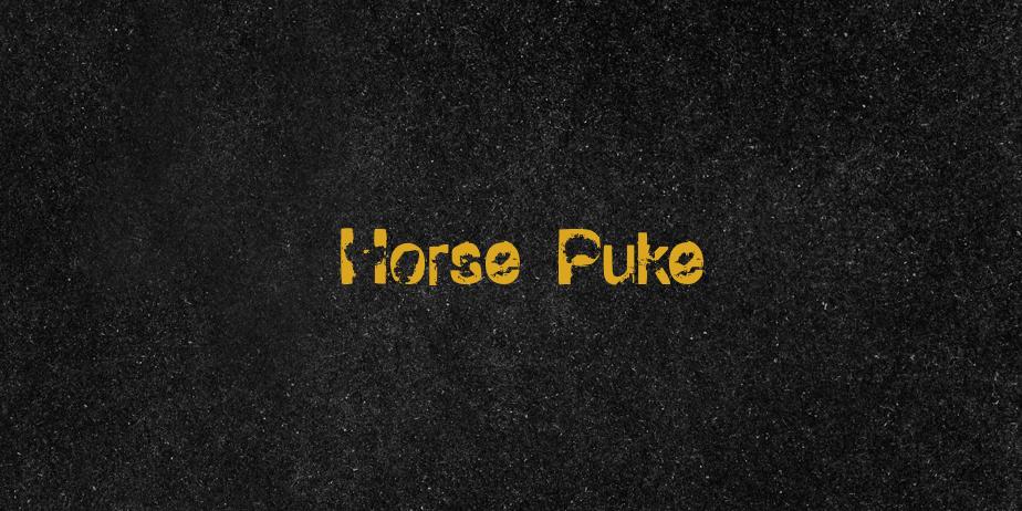 Fonte Horse Puke