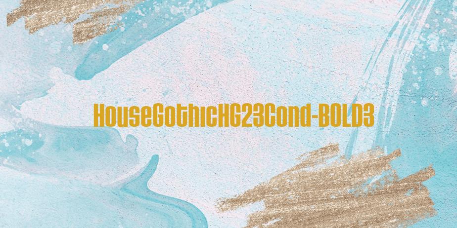 Fonte HouseGothicHG23Cond-BOLD3