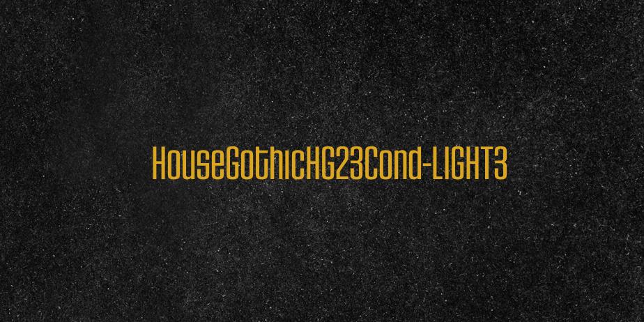 Fonte HouseGothicHG23Cond-LIGHT3