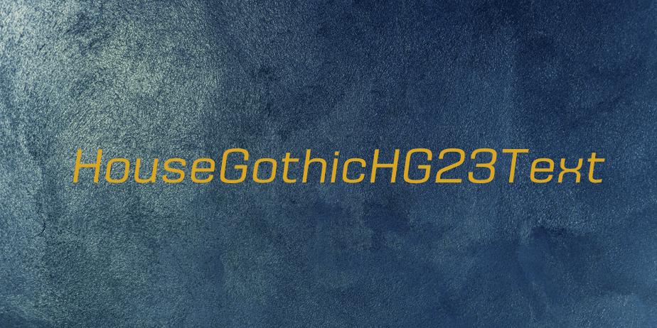 Fonte HouseGothicHG23Text