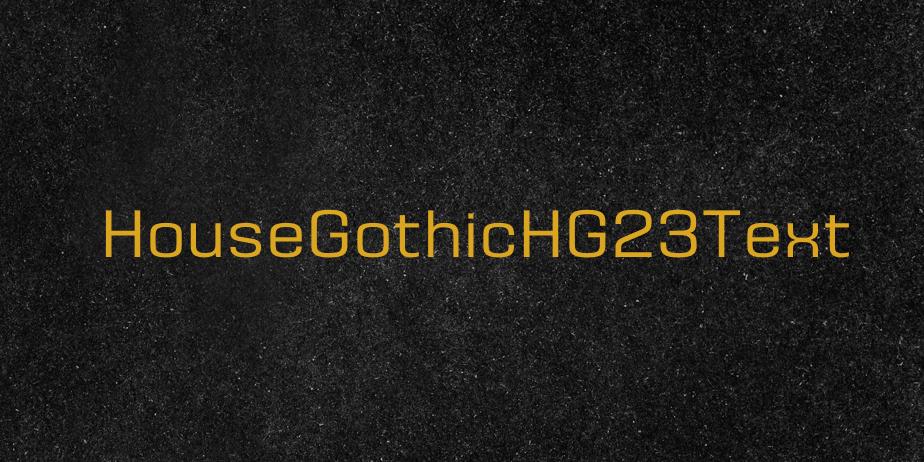 Fonte HouseGothicHG23Text