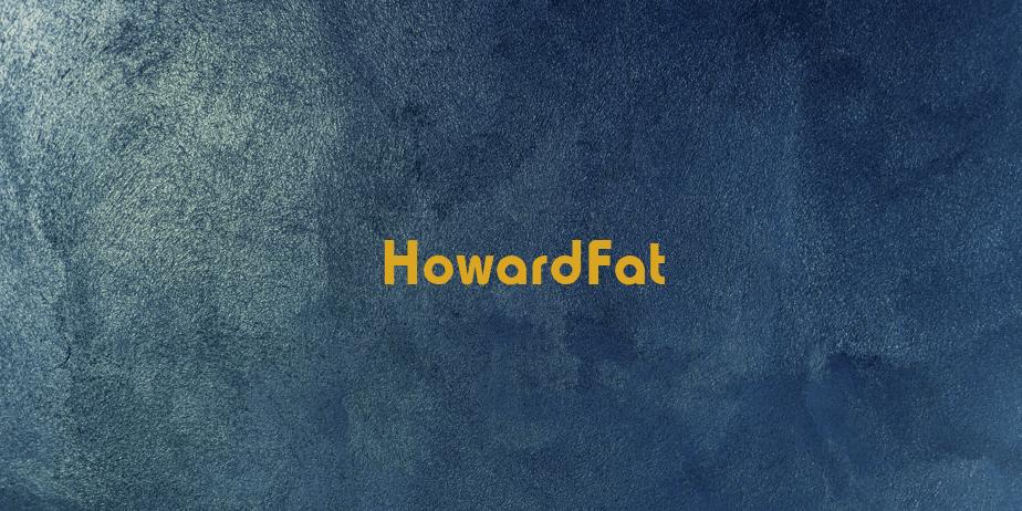 Fonte HowardFat