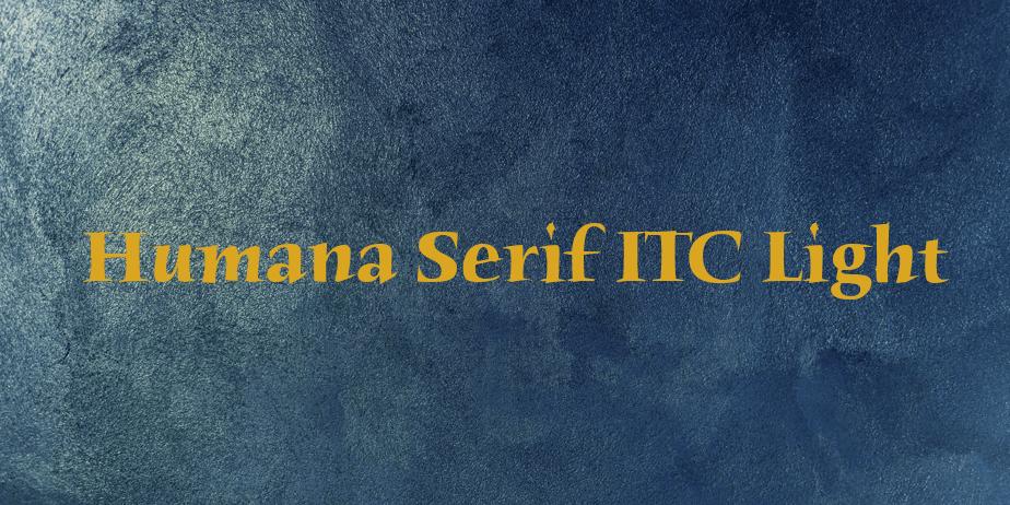 Fonte Humana Serif ITC Light