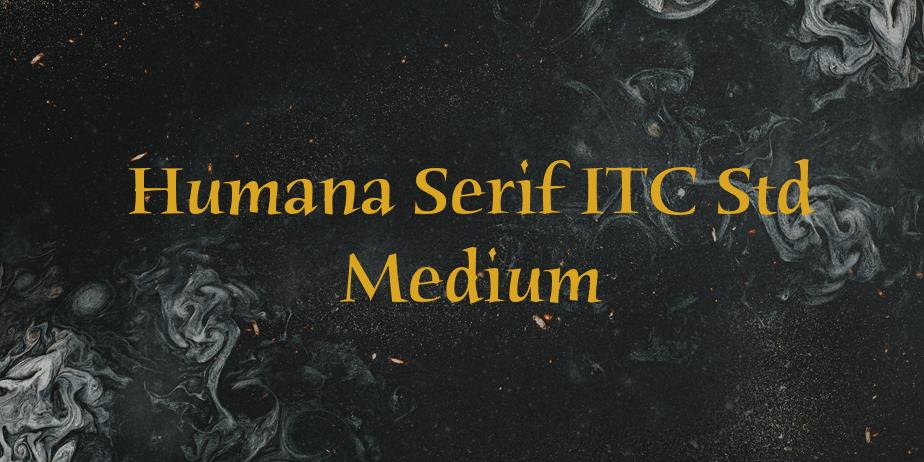 Fonte Humana Serif ITC Std Medium