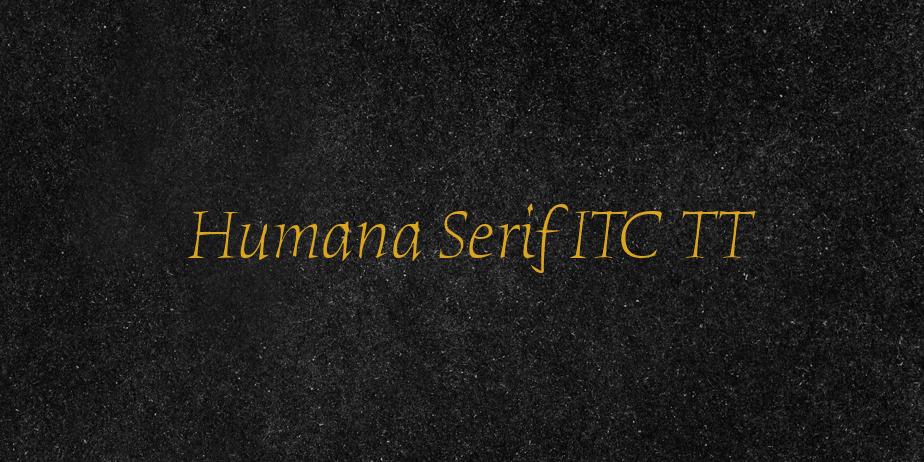 Fonte Humana Serif ITC TT