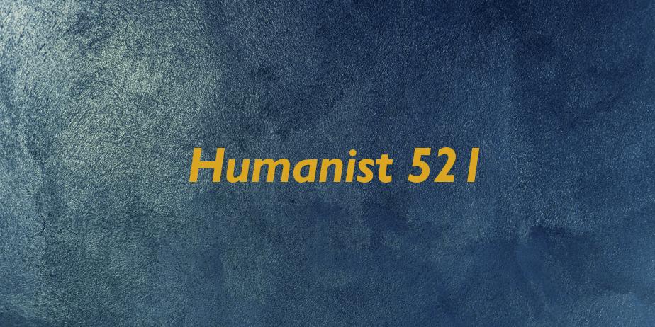 Fonte Humanist 521