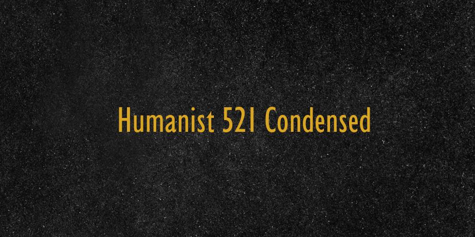 Fonte Humanist 521 Condensed