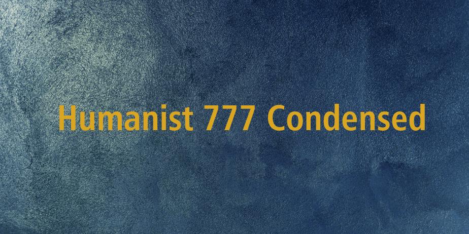 Fonte Humanist 777 Condensed