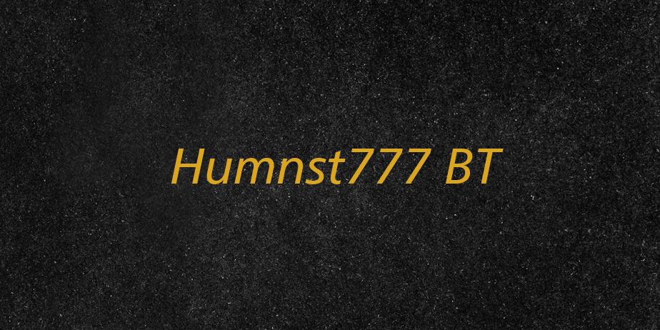 Fonte Humnst777 BT