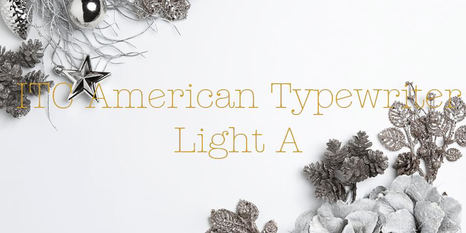 Fonte ITC American Typewriter Light A