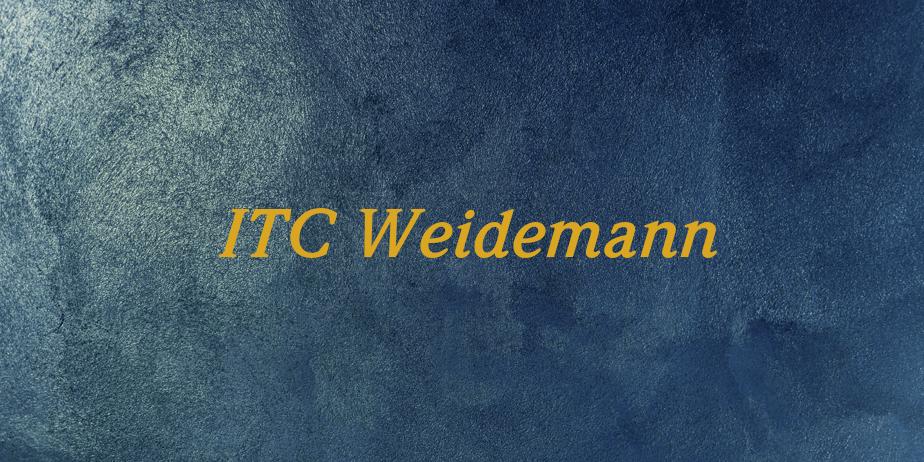 Fonte ITC Weidemann