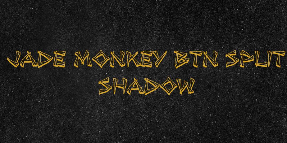 Fonte Jade Monkey BTN Split Shadow