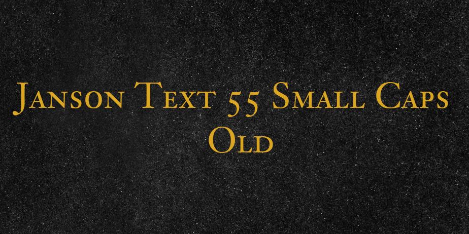 Fonte Janson Text 55 Small Caps  Old