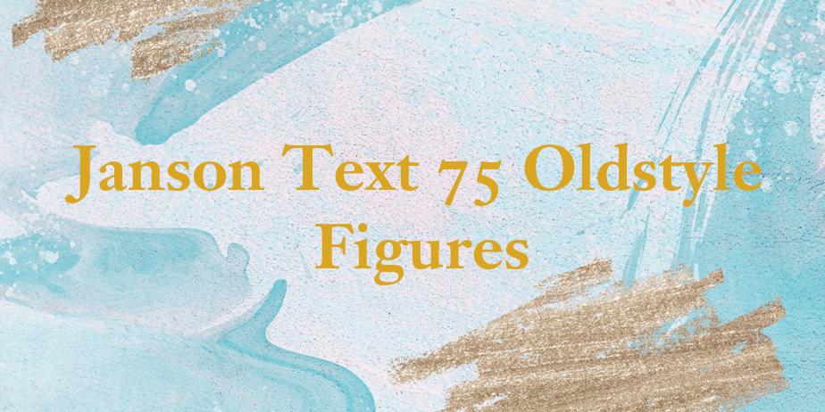 Fonte Janson Text 75 Oldstyle Figures