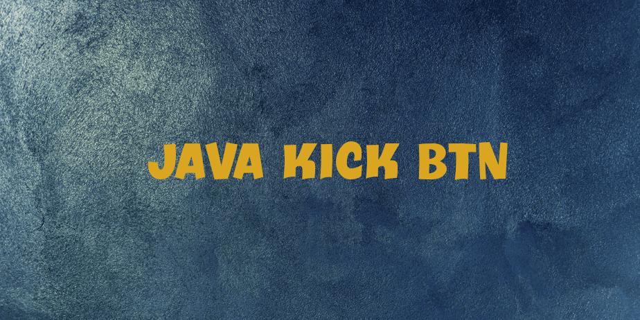 Fonte Java Kick BTN