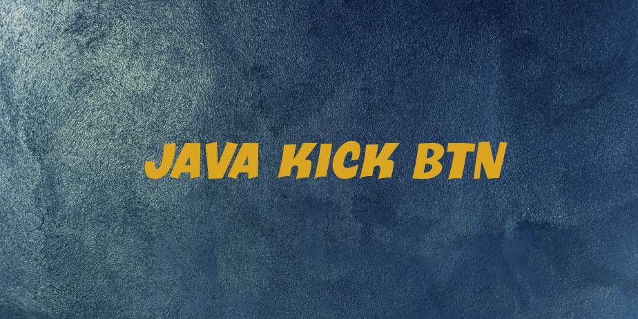 Fonte Java Kick BTN