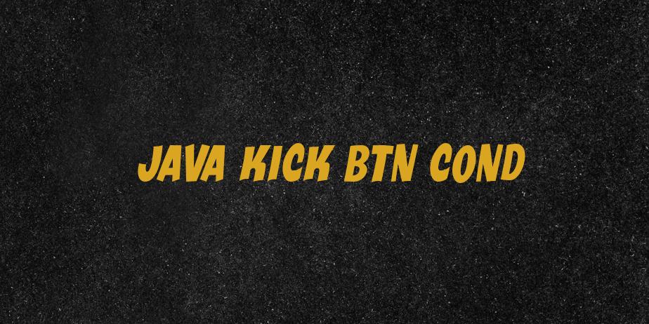 Fonte Java Kick BTN Cond