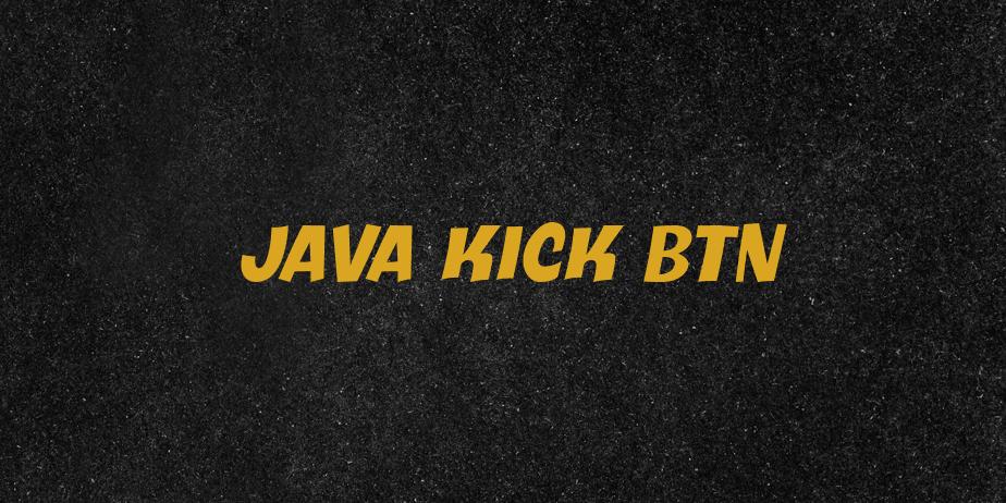 Fonte Java Kick BTN