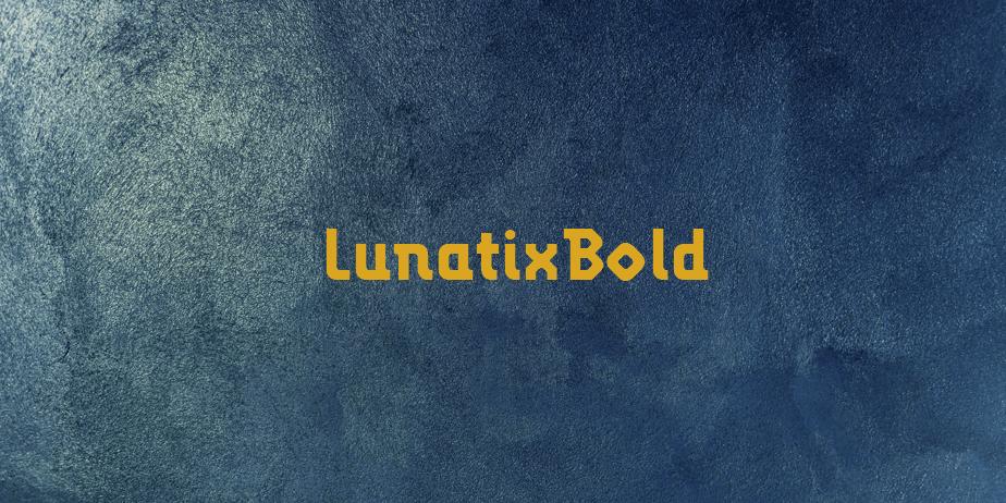 Fonte LunatixBold