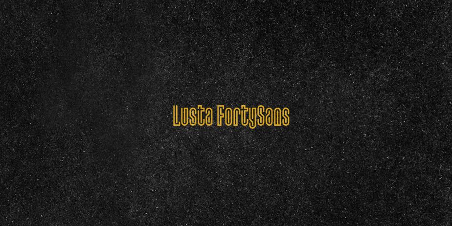 Fonte Lusta FortySans