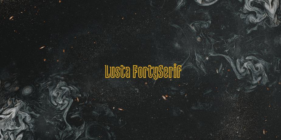 Fonte Lusta FortySerif