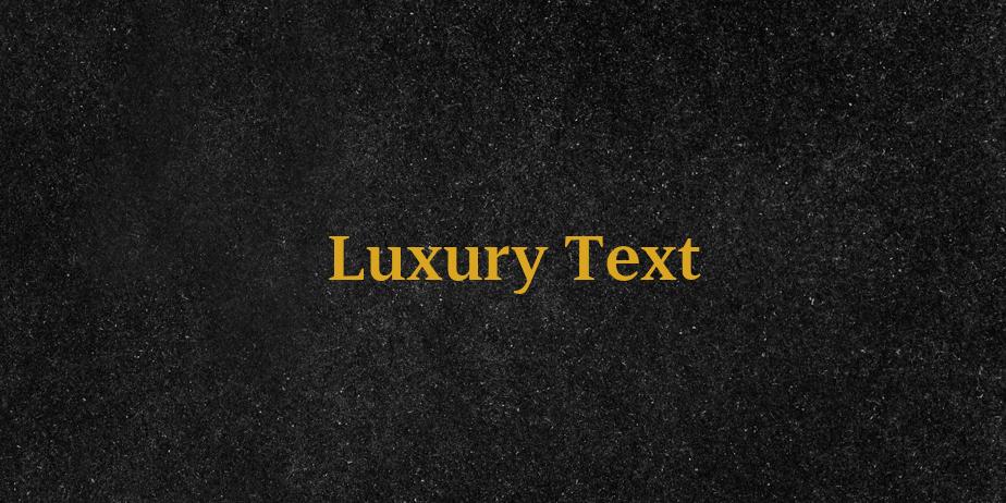 Fonte Luxury Text