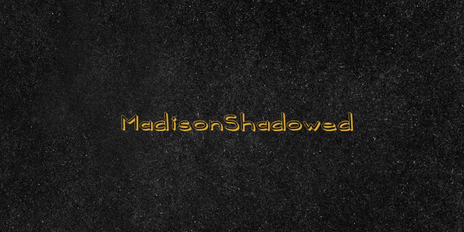 Fonte MadisonShadowed