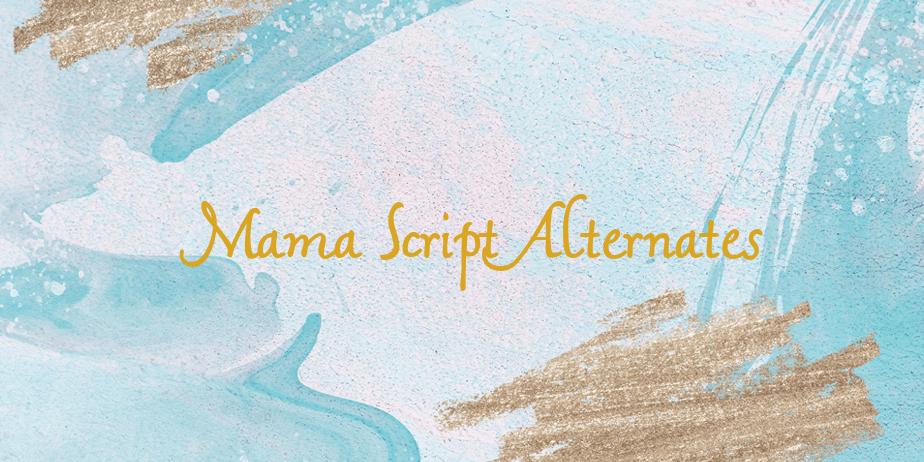 Fonte Mama Script Alternates