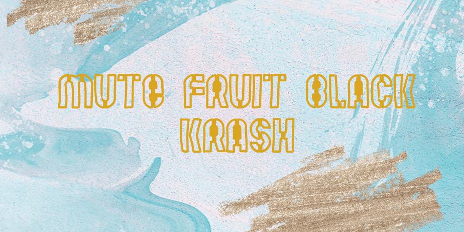 Fonte Mute Fruit Black Krash