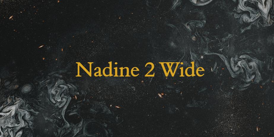 Fonte Nadine 2 Wide