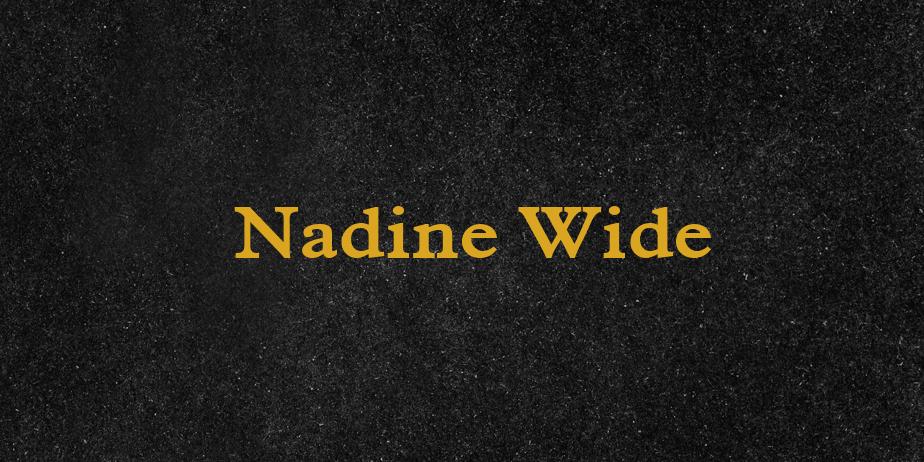 Fonte Nadine Wide