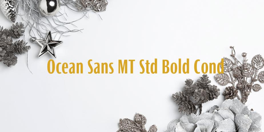 Fonte Ocean Sans MT Std Bold Cond