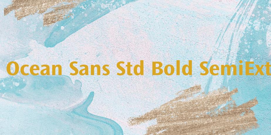 Fonte Ocean Sans Std Bold SemiExt