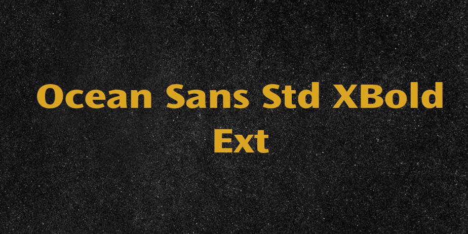 Fonte Ocean Sans Std XBold Ext