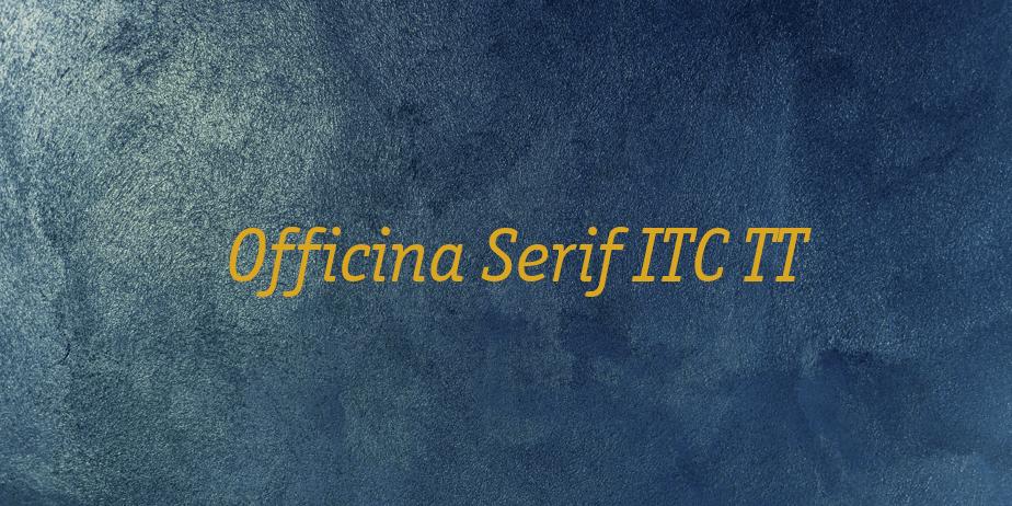 Fonte Officina Serif ITC TT