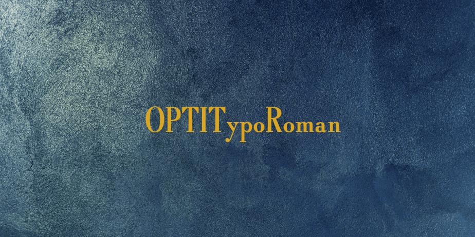 Fonte OPTITypoRoman