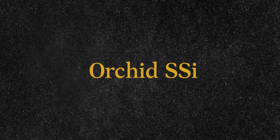 Fonte Orchid SSi