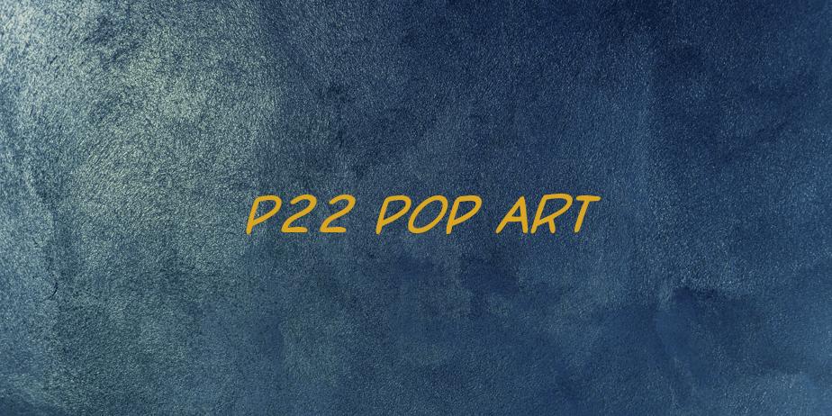 Fonte P22 Pop Art