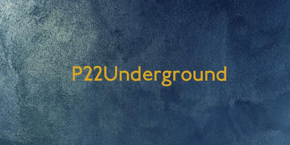 Fonte P22Underground