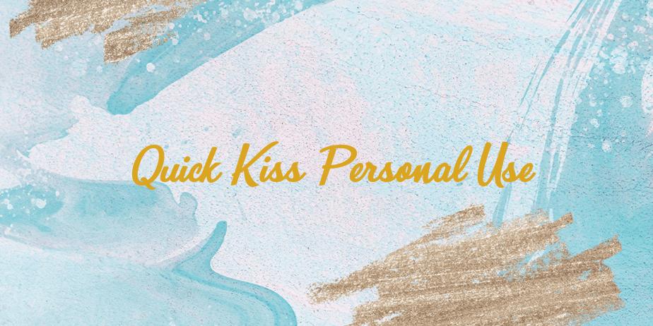 Fonte Quick Kiss Personal Use