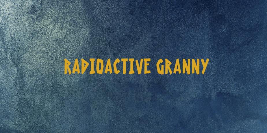 Fonte Radioactive Granny