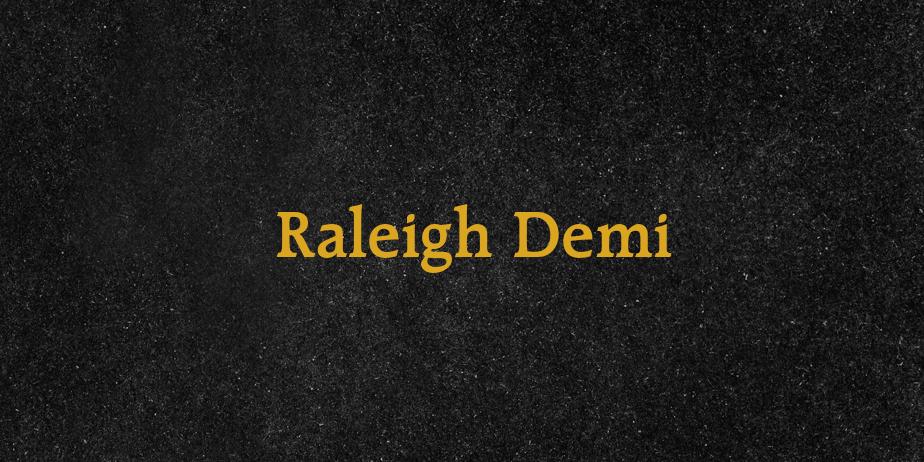 Fonte Raleigh Demi