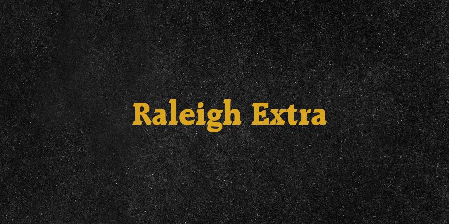 Fonte Raleigh Extra