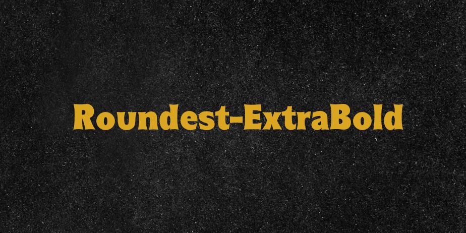 Fonte Roundest-ExtraBold