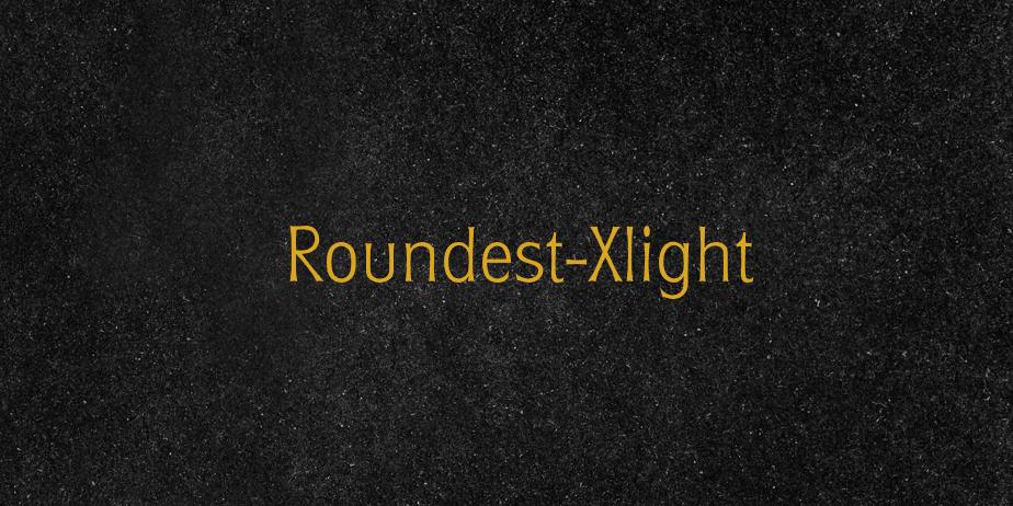 Fonte Roundest-Xlight