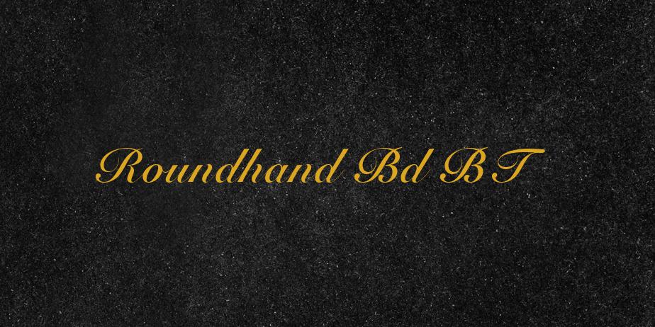 Fonte Roundhand Bd BT