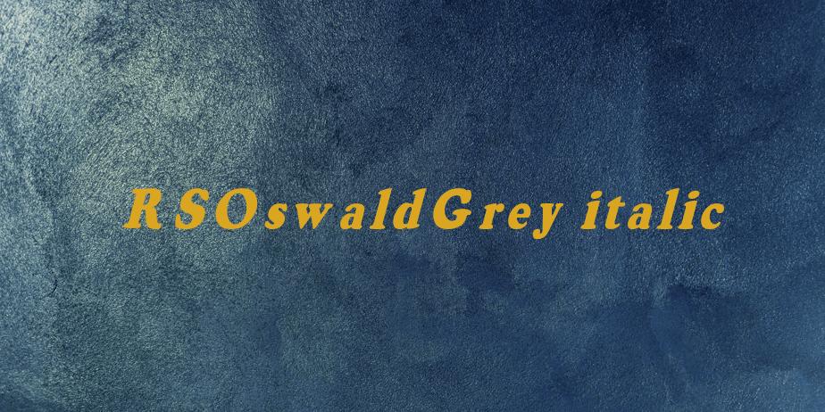 Fonte RSOswaldGrey italic